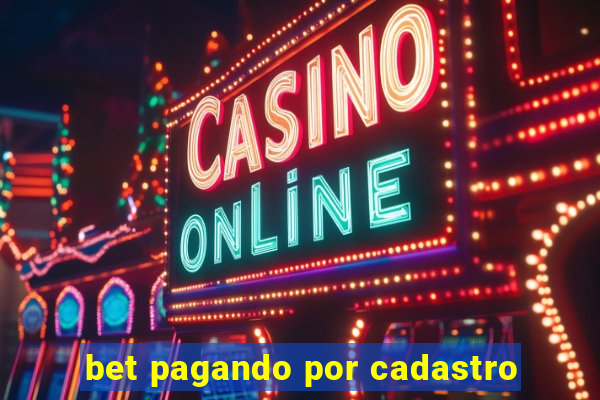 bet pagando por cadastro